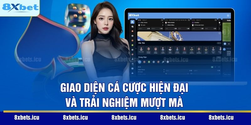 Giao diện cá cược hiện đại và trải nghiệm mượt mà